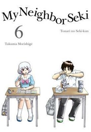 My Neighbor Seki, Vol. 6 (Takuma Morishige)