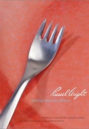 Russel Wright: Creating American Lifestyle (Donald Albrecht)