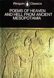 Poems of Heaven and Hell From Ancient Mesopotamia (Anon)