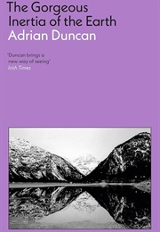 The Gorgeous Inertia of the Earth (Adrian Duncan)