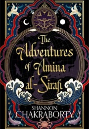 The Adventures of Amina Al-Sirafi (S.A. Chakraborty)