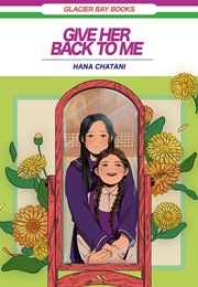 Give Her Back to Me (Hana Chatani)