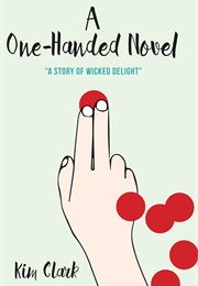 A One-Handed Novel (Kim Clark)