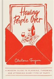 Having People Over (Chelsea Fagan)