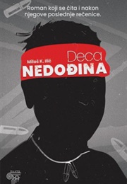 Deca Nedodjina (Milos K. Ilic)