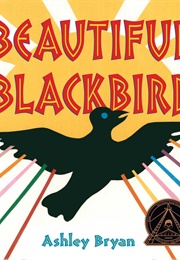 Beautiful Blackbird (Ashley Bryan)