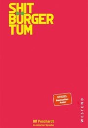 Shitbürgertum - In Einfacher Sprache (Ulf Poschardt)
