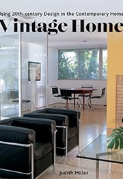 Vintage Home: Using 20th-Century Design in the Contemporary Home (Judith Miller)