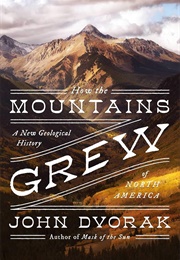 How the Mountains Grew (John Dvorak)
