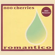 800 Cherries - Romantico