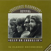 Creedence Clearwater Revival - Keep on Chooglin'
