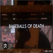 T4.E14. Baseballs of Death (1988)
