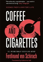 Coffee and Cigarettes (Ferdinand Von Schirach)