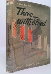 Three With Blood (Aaron Marc Stein)