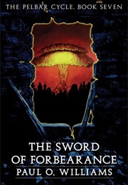 The Sword of Forbearance (Paul O. Williams)