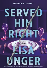 Served Him Right (Lisa Unger)