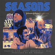 Cashus King, Blu & Jeff Johnson II - Seasons (Feat. Yamin Semali, DJ Jon Doe & Mr. Nobody) - Single