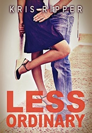 Less Ordinary (Kris Ripper)