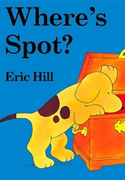Where's Spot? (Eric Hill)
