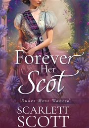Forever Her Scot (Scarlett Scott)