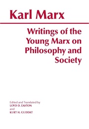 Writings of the Young Marx on Philosophy and Society (Karl Marx)