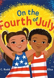 On the Fourth of July (Maggie C. Rudd)