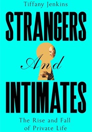 Strangers and Intimates (Tiffany Jenkins)