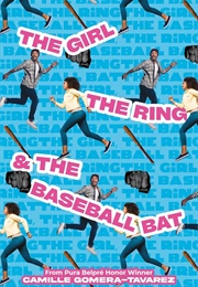 The Girl, the Ring & the Baseball Bat (Camille Gomera-Taverez)