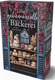 Die Geheimnisvolle Bäckerei in Der Rue De Paris (Evie Woods)