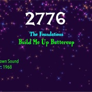 #8076 Build Me Up Buttercup by the Foundations