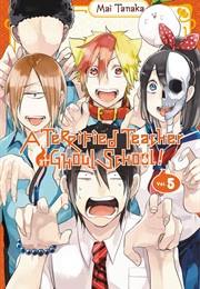 A Terrified Teacher at Ghoul School Vol. 5 (Mai Tanaka)