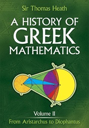 A History of Greek Mathematics V.2: From Aristarchus to Diophantus (Thomas Heath)