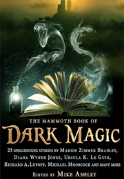 The Mammoth Book of Dark Magic (Mike Ashley)