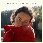 To Be Clear - Mia Kelly