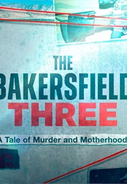 The Bakersfield Three (2025)