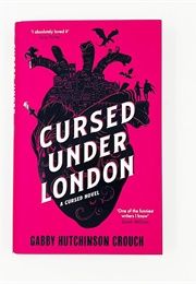 Cursed Under London (Gabby Hutchinson Crouch)