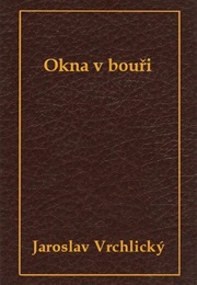 Okna V Bouři (Jaroslav Vrchlický)