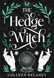 The Hedge Witch (Colleen Delaney)