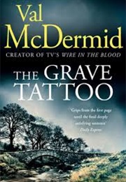 The Grave Tattoo (Mcdermid, Val)