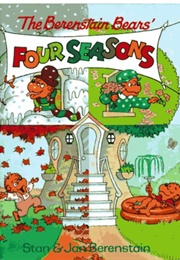 The Berenstain Bears and the Four Seasons (Stan & Jan Berenstain)