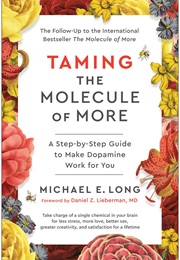 Taming the Molecule of More (Michael E. Long)