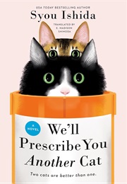 We'll Prescribe You Another Cat (Syou Ishida)