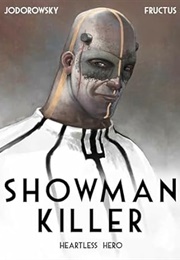 Showman Killer: Heartless Hero (Jodorowsky & Fructus)