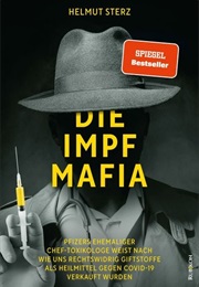 Die Impf-Mafia (Helmut Sterz)