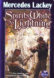 Spirits White as Lightning (Mercedes Lackey)