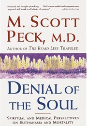 Denial of the Soul (M. Scott Peck)