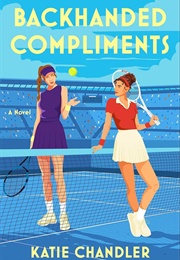 Backhanded Compliments (Katie Chandler)