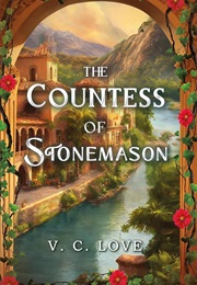The Countess of Stonemason (V.C. Love)