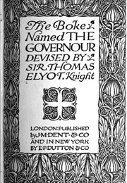 The Book Named the Governor (Sir Thomas Elyot)