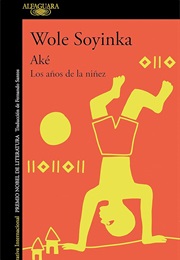 Aké. Los Años De La Niñez (Wole Soyinka)